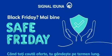 SAFE Friday de la SIGNAL IDUNA: alegerea care te protejează, nu doar te tentează
